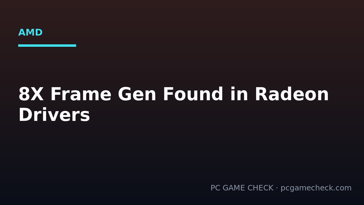 AMD's 8X Frame Gen Found Hiding in Radeon Drivers — What It Actually Is