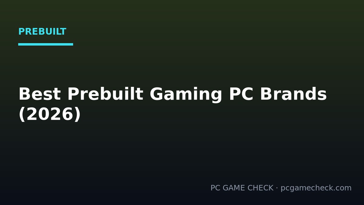 Best Prebuilt Gaming PC Brands in 2026 (US): Honest Buyer's Guide