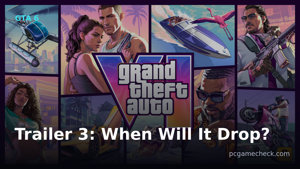 GTA 6 Trailer 3: When It Could Drop and What Rockstar Might Finally Show