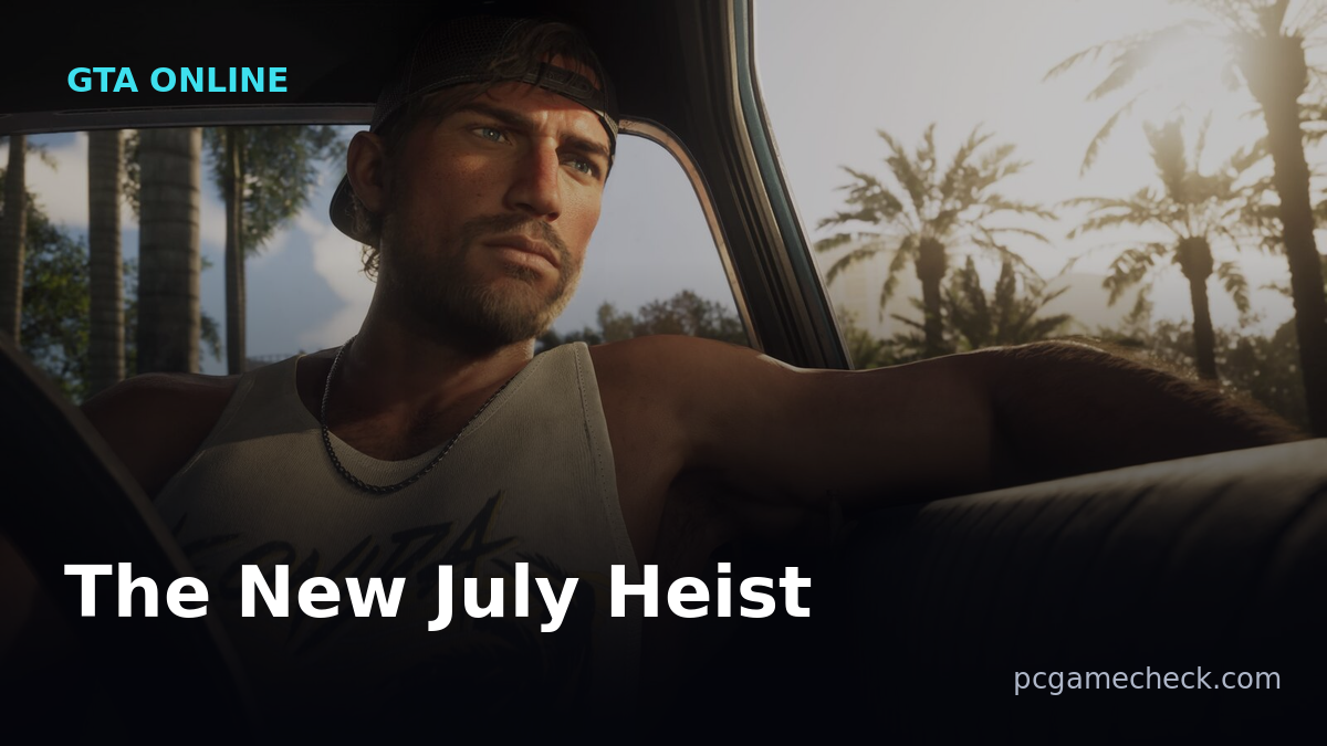GTA Online's July Update Adds a Brand-New Heist — Its First Big Score Since Cayo Perico