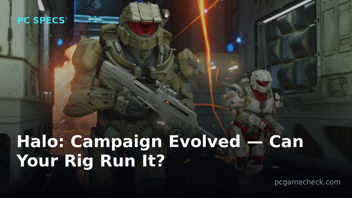 Halo: Campaign Evolved PC Specs - Can Your Rig Run It?