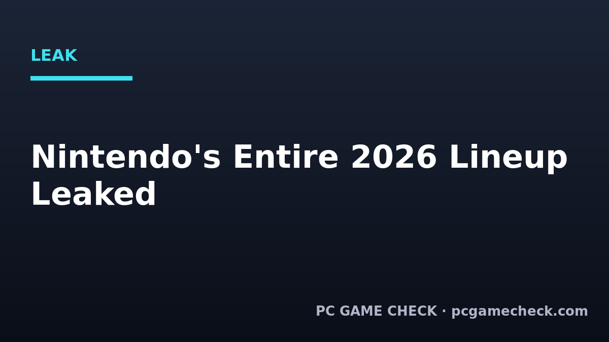 Nintendo's 2026 Leak: What's Now Confirmed (and What's Still Just a Rumor)